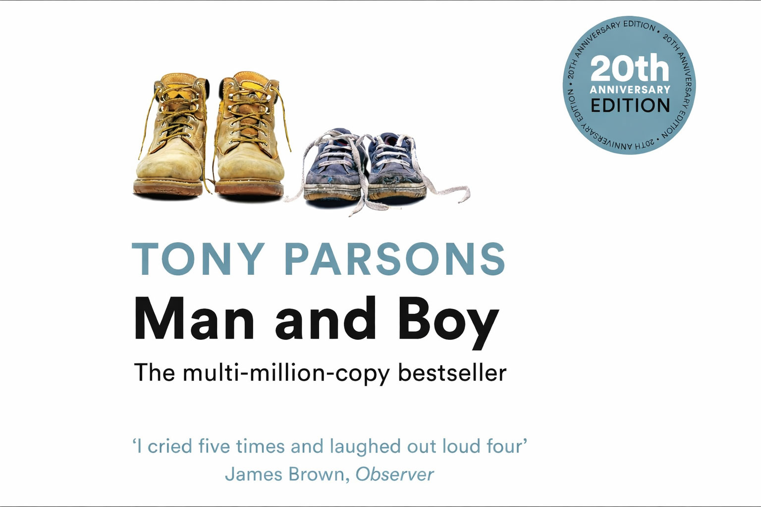 Man and Boy - Tony Parsons: the Novel was awarded the 2001 British Book of the Year award. Man-and-Boy