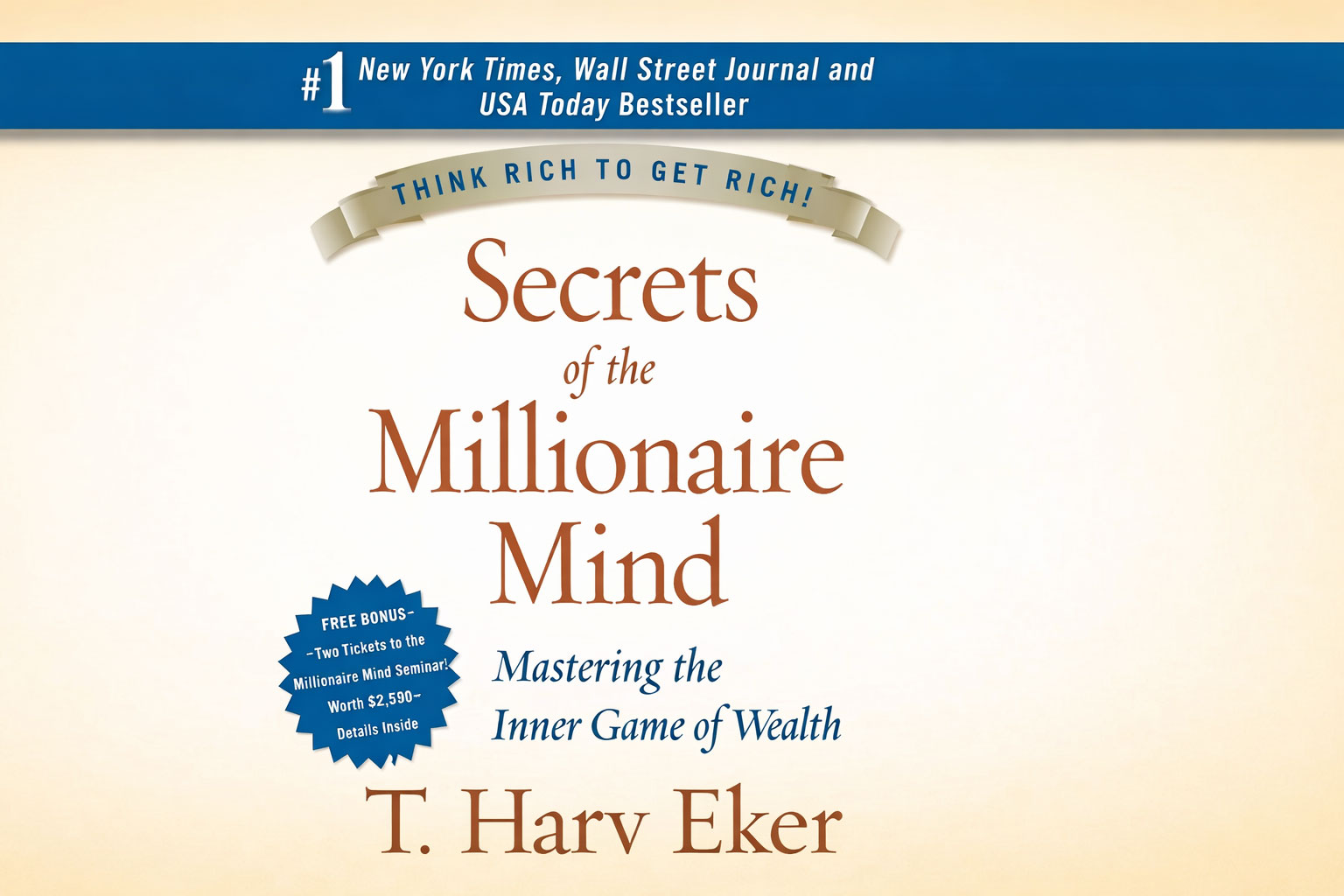 Secret of the Millionaire Mind - T. Harv Eker: 17 Wealth Files (The millionaire mindset principles) Secret-of-the-Millionaire-Mind